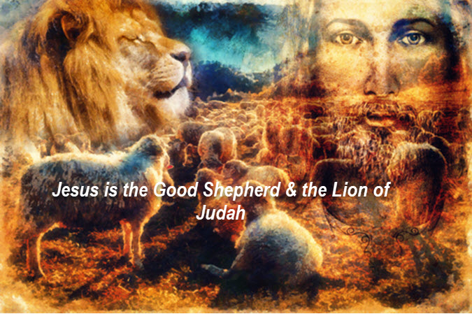 Jesus is shepherd Jesus is Lion of Judah