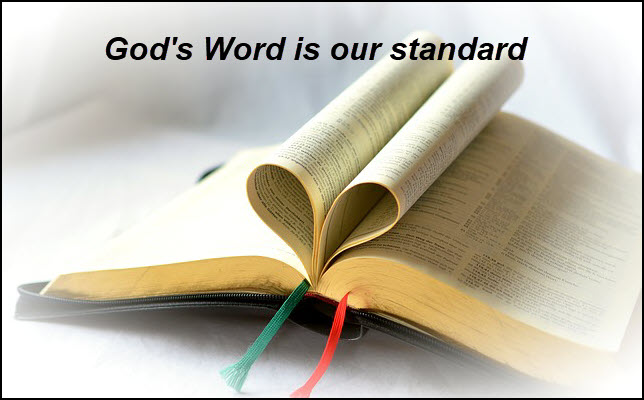Gods Word is our standard