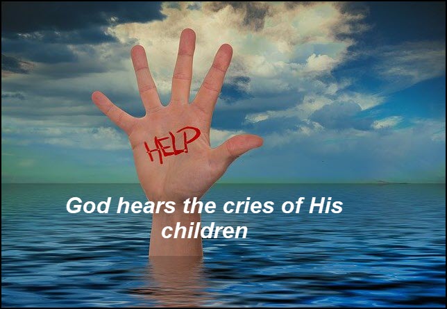 God hears the cries