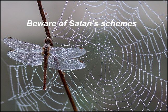 beware of Satan's schemes