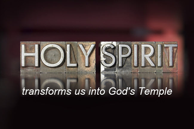 It is the Holy Spirit that transforms