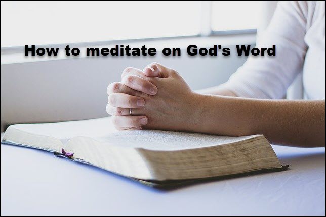 “How to Meditate on God’s Word”