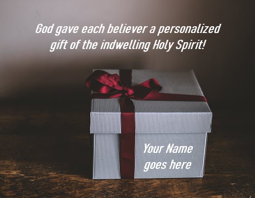 The Holy Spirit is our gift