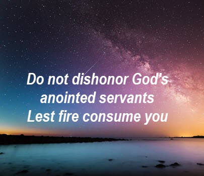 do not dishonor God's anointed