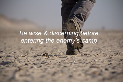 Seek the Lord BEFORE entering enemy territory