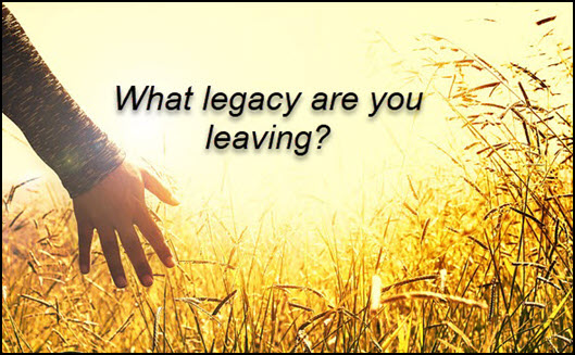 What is your legacy?
