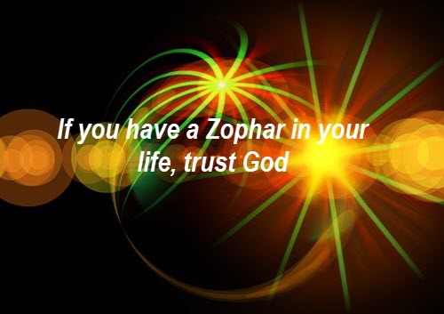 Let God take care of the Zophar’s