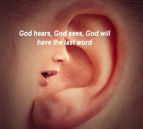 God sees all, hears all…