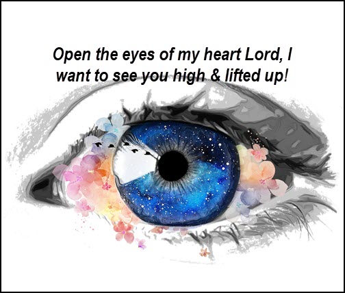 open the eyes of my heart Lord