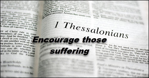 Encourage the suffering