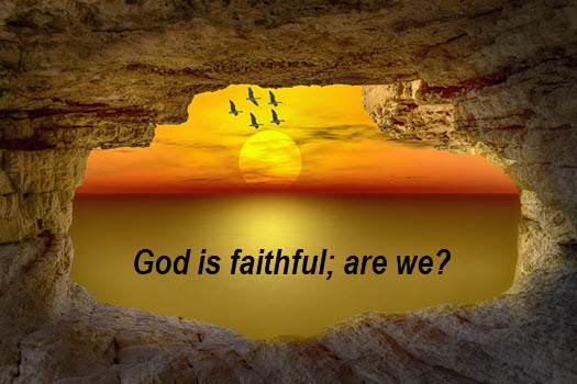 God is faithful,