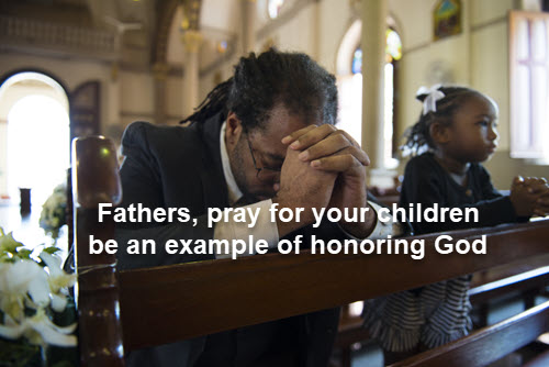 Fathers Pray and Be an Example