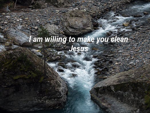 Jesus is willing to make us clean