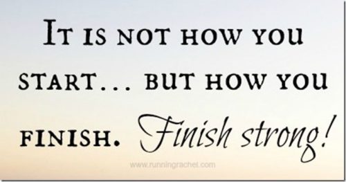 Start and finish strong…give God the glory